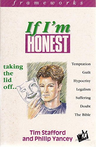 If I'm Honest (IVP: Frameworks) (9780851112138) by Stafford, T.