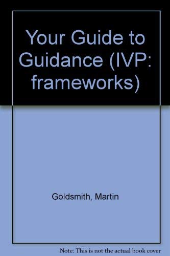 Beispielbild fr Your Guide to Guidance (IVP: frameworks) zum Verkauf von Goldstone Books