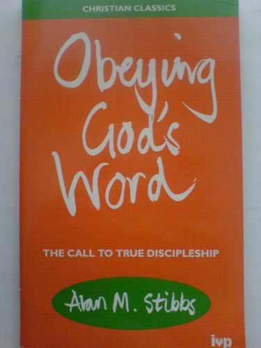 CC: Obeying God's Word (Christian Classics) (9780851112411) by Stibbs, A.M.