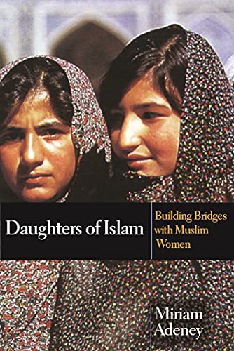 Stock image for Daughters of Islam: Building Bridges with Muslim Women for sale by WorldofBooks