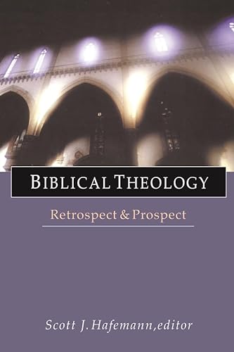 9780851112794: Biblical Theology: Retrospect and Prospect