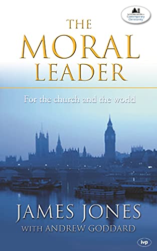 Beispielbild fr The Moral Leader: For the Church and the World (London Lectures in Contemporary Christianity) zum Verkauf von Anybook.com