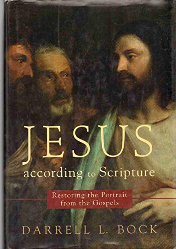 Stock image for Jesus According to Scripture: Restoring the Portrait from the Gospels for sale by Books of the Smoky Mountains