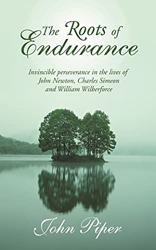 The Roots of endurance (9780851112893) by Piper, John