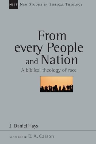 9780851112909: From Every People and Nation: A Biblical Theology Of Race (New Studies in Biblical Theology)