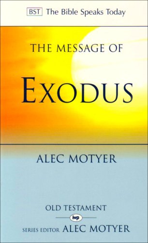 Stock image for The Message of Exodus: The Days Of Our Pilgrimage (The Bible Speaks Today Old Testament) for sale by WorldofBooks