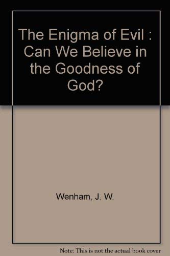 Beispielbild fr Enigma of Evil: Can We Believe in the Goodness of God? zum Verkauf von WorldofBooks