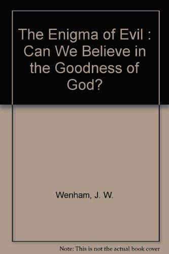 Stock image for Enigma of Evil: Can We Believe in the Goodness of God? for sale by WorldofBooks