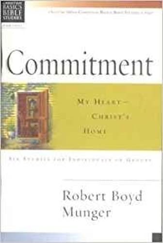 Stock image for CBBS: Commitment: My Heart - Christ's Home (Christian Basics Bible Studies) for sale by MusicMagpie