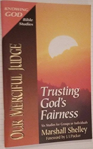 9780851113531: Our Merciful Judge: Trusting God's Fairness (Knowing God Bible Studies)