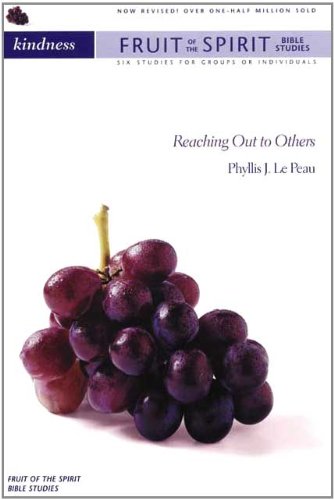 Stock image for Fruit of the Spirit: Kindness: Reaching Out to Others (Fruit of the Spirit Bible Studies S.) for sale by WorldofBooks