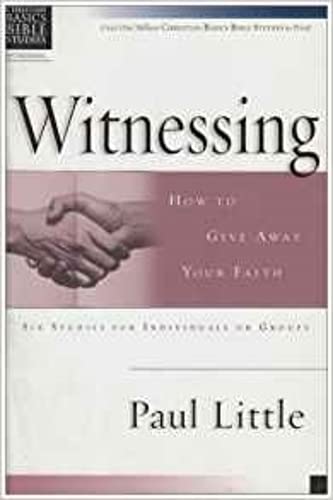 Beispielbild fr Christian Basics: Witnessing: How To Give Away Your Faith (Christian Basics Bible Studies) zum Verkauf von WorldofBooks