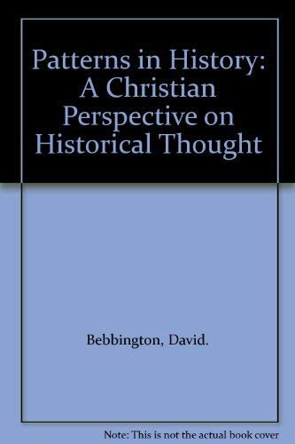 Imagen de archivo de Patterns in History: A Christian Perspective on Historical Thought a la venta por Books Unplugged