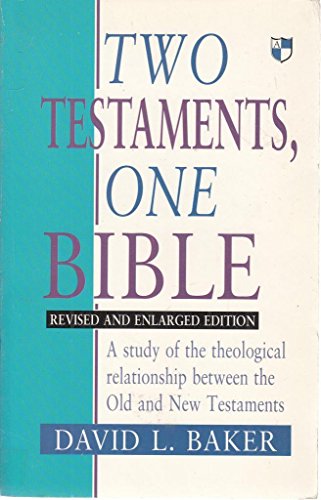 9780851114224: Two Testaments, One Bible: A Study of the Theological Relationship Between the Old and NewTestaments