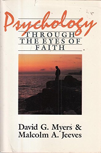 Psychology Through the Eyes of Faith (9780851114248) by David G. Myers; Malcolm Jeeves