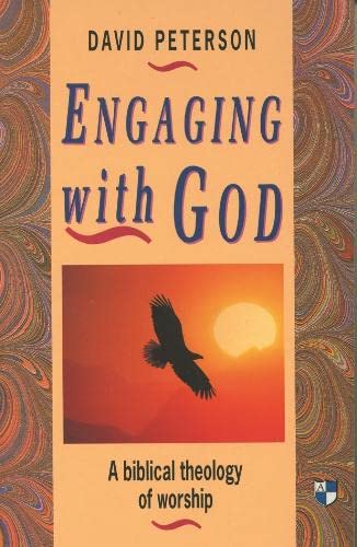 Beispielbild für Engaging with God: Biblical Theology of Worship zum Verkauf von WorldofBooks