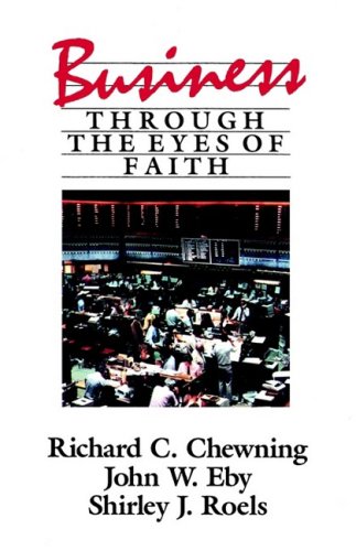 Beispielbild fr Business Through the Eyes of Faith zum Verkauf von WorldofBooks