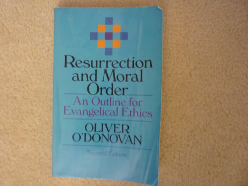 9780851114330: Resurrection and Moral Order: An Outline Of Evangelical Ethics