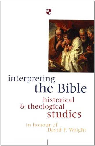 Stock image for Interpreting the Bible: Historical and Theological Studies for sale by WorldofBooks