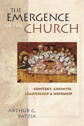 9780851114835: The Emergence of the church: Context, Growth, Leadership And Worship