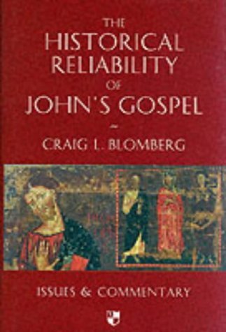 9780851114842: The Historical Reliability of John's Gospel: Issues and Commentary