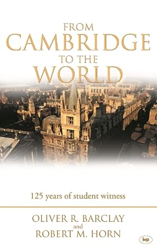 9780851114996: From Cambridge to the World: 125 Years of Student Witness