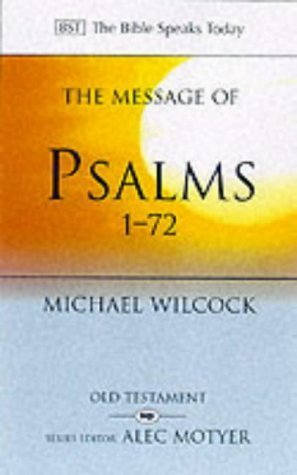 Stock image for The Message of Psalms 1-72: Songs For The People Of God (The Bible Speaks Today Old Testament) for sale by WorldofBooks