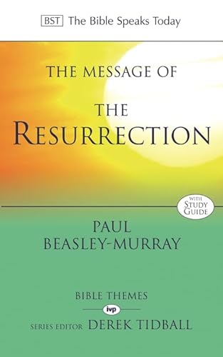 Stock image for The Message of the Resurrection (The Bible Speaks Today) for sale by Reuseabook