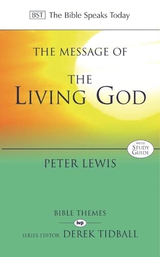 Beispielbild fr The Message of the Living God (The Bible Speaks Today Themes): His Glory, His People, His World (The Bible Speaks Today Themes, 14) zum Verkauf von WorldofBooks