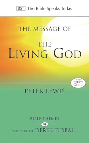 9780851115092: The Message of the Living God (The Bible Speaks Today Themes)