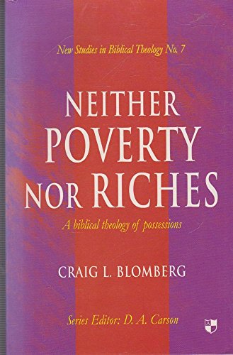 Stock image for NSBT: Neither Poverty Nor Riches (New Studies in Biblical Theology) for sale by Read&Dream