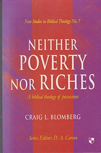 9780851115160: NSBT: Neither Poverty Nor Riches (New Studies in Biblical Theology)