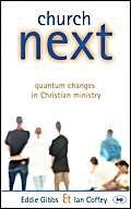 Beispielbild fr Church Next : Quantum Changes in Christian Ministry zum Verkauf von Better World Books