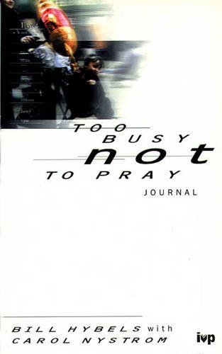 Beispielbild fr Prayer Journal (Too Busy Not to Pray: Slowing Down to be with God) zum Verkauf von WorldofBooks