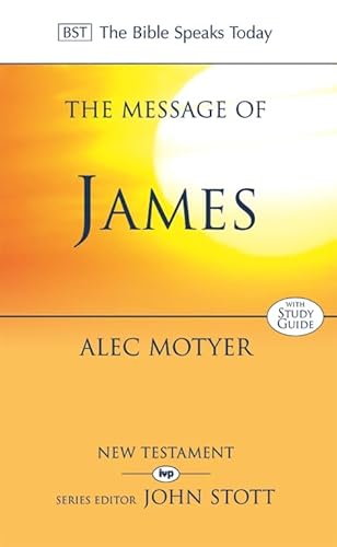 Beispielbild fr The Message of James (The Bible Speaks Today New Testament) zum Verkauf von MusicMagpie