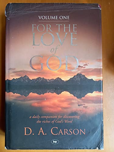 For the Love of God: A Daily Companion for Discovering the Riches of God's Word (9780851115894) by D.A. Carson