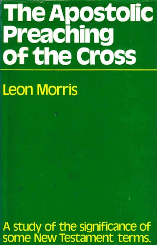Apostolic Preaching of the Cross (9780851117164) by Leon L. Morris