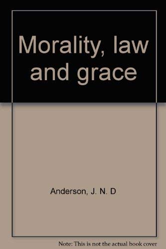 Stock image for Morality, Law and Grace for sale by WeBuyBooks