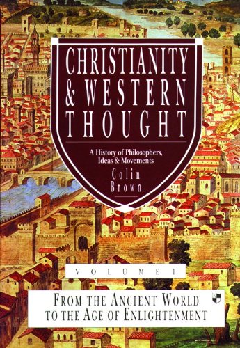 9780851117638: Christianity and Western thought: A History of Philosophers, Ideas and Movements, volume 1: From the Ancient world to the Enlightenment