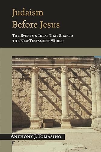 9780851117874: Judaism before Jesus: The Events And Ideas That Shaped The New Testament World