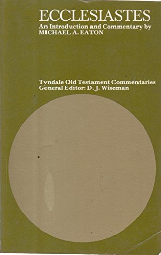 TOTC: Ecclesiastes (Tyndale Commentaries Series) (9780851118383) by Eaton, M.