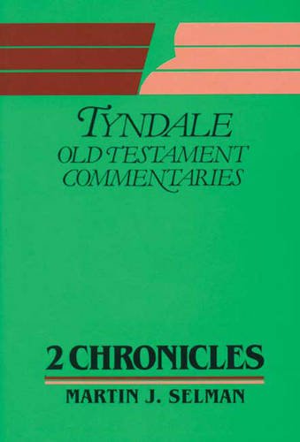TOTC: 2 Chronicles (Tyndale Commentaries Series) (9780851118482) by Selman, M.H.