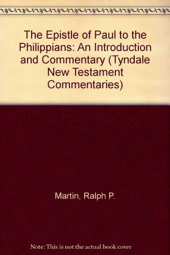 Beispielbild fr The Epistle of Paul to the Philippians: An Introduction and Commentary (Tyndale New Testament Commentaries) zum Verkauf von AwesomeBooks