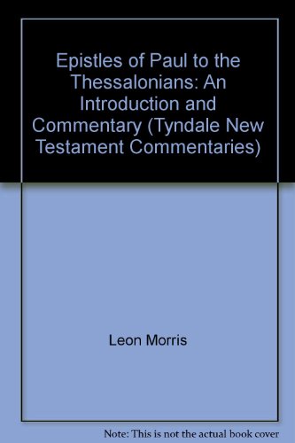 9780851118628: Epistles of Paul to the Thessalonians: An Introduction and Commentary (Tyndale New Testament Commentaries)