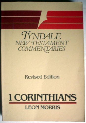 First Epistle of Paul to the Corinthians: An Introduction and Commentary (Tyndale New Testament Commentaries) - Morris, Leon