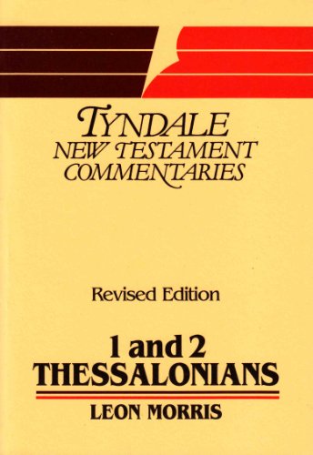 The Epistles of Paul to the Thessalonians: An introduction and commentary (The Tyndale New Testament commentaries) (9780851118826) by MORRIS, Leon