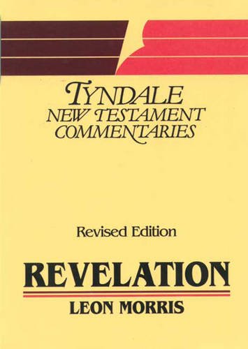 Book of Revelation: An Introduction and Commentary (Tyndale New Testament Commentaries) - Morris, Leon