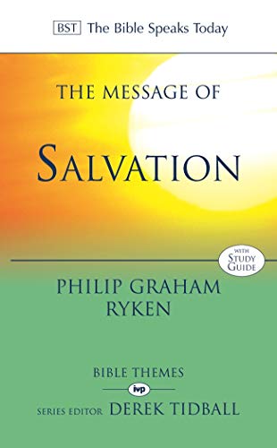 The Message of Salvation: By God's Grace, for God's Glory (9780851118970) by Ryken, Philip