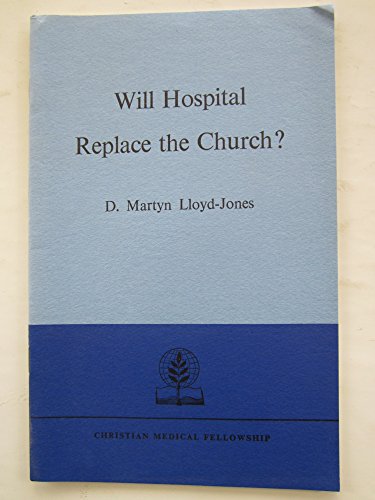 9780851119274: Will Hospital Replace the Church?