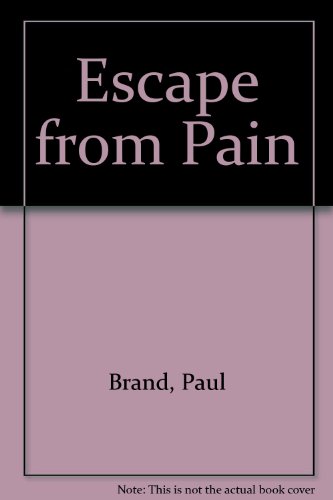Escape from Pain (9780851119557) by Brand, Paul